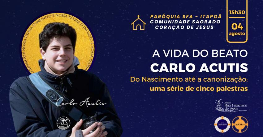 A vida do Beato Carlo Acutis